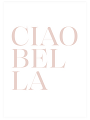 Ciao Bella Poster - Giclée Baskı