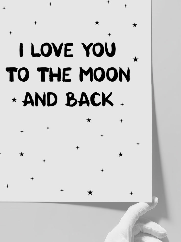 I Love You To The Moon - Art Print Poster