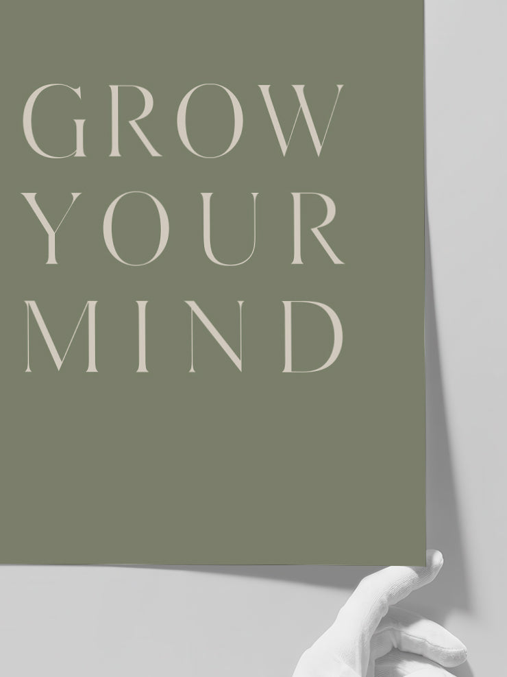 Grow Your Mind - Art Print Poster