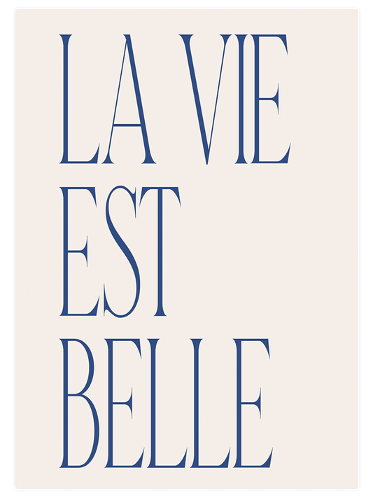 La Vie est Belle Poster - Giclée Baskı