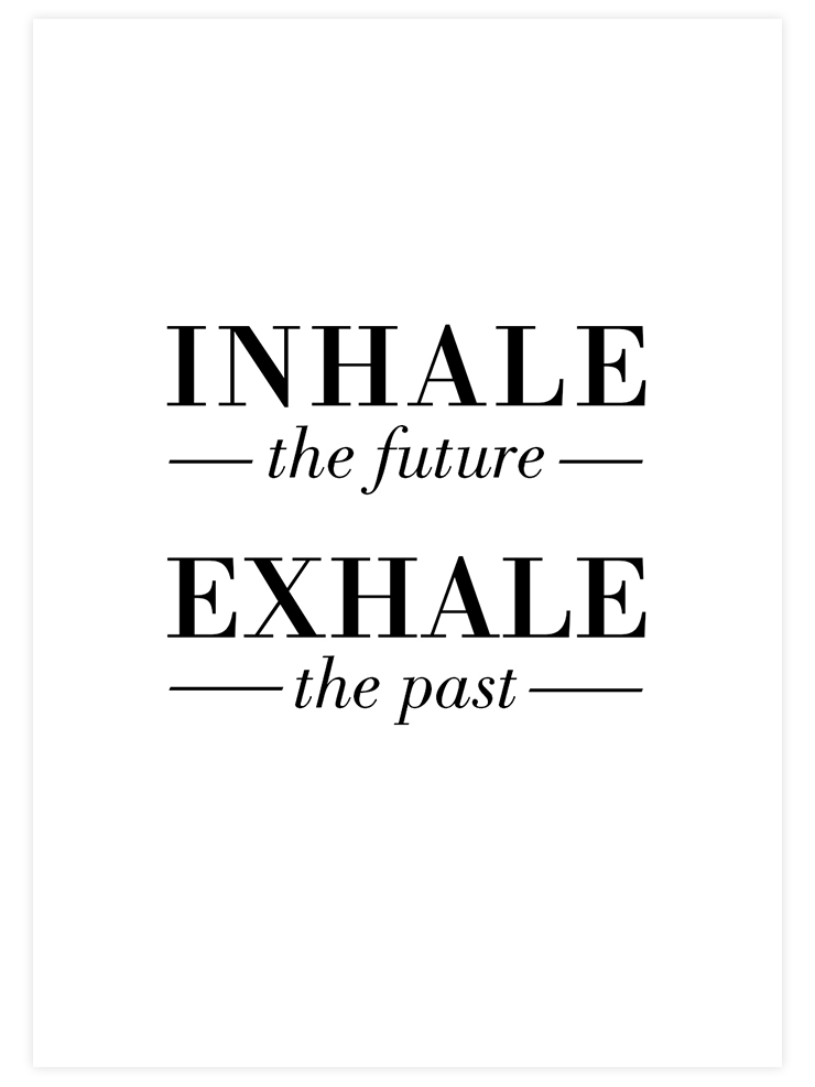 Inhale Exhale - Art Print Poster