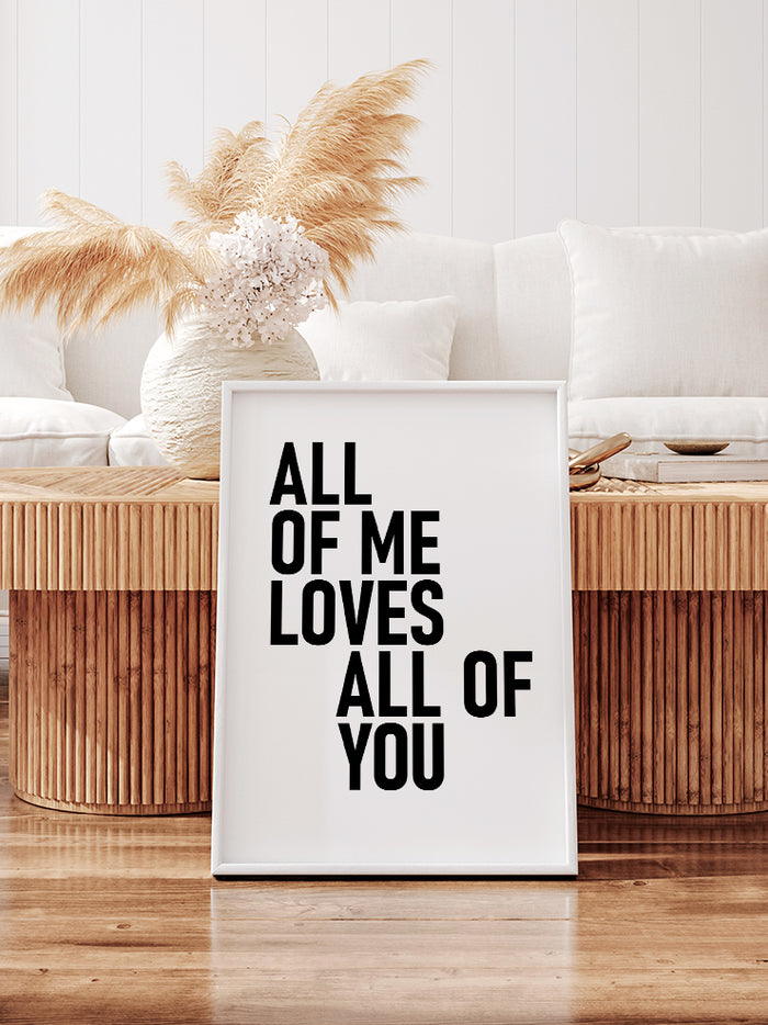 All Of Me - Art Print Poster