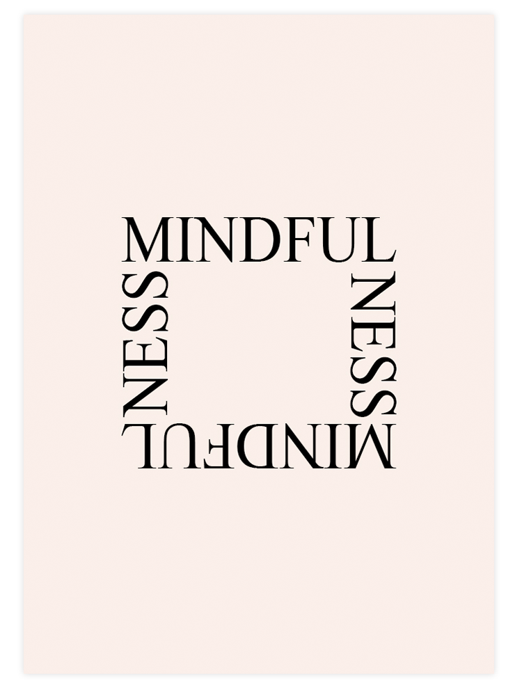Mindfulness - Art Print Poster