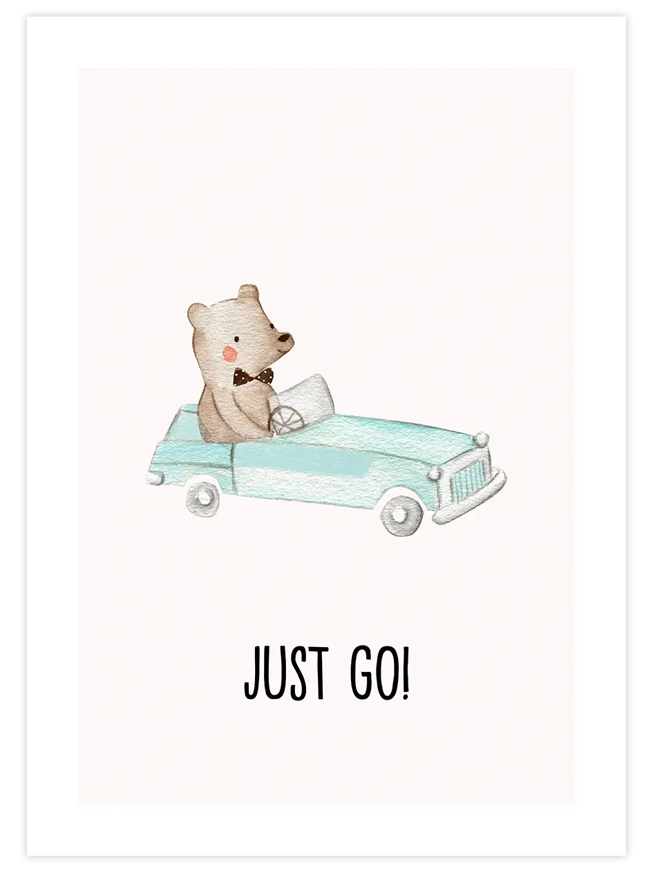 Just Go - Art Print Çocuk Odası Poster