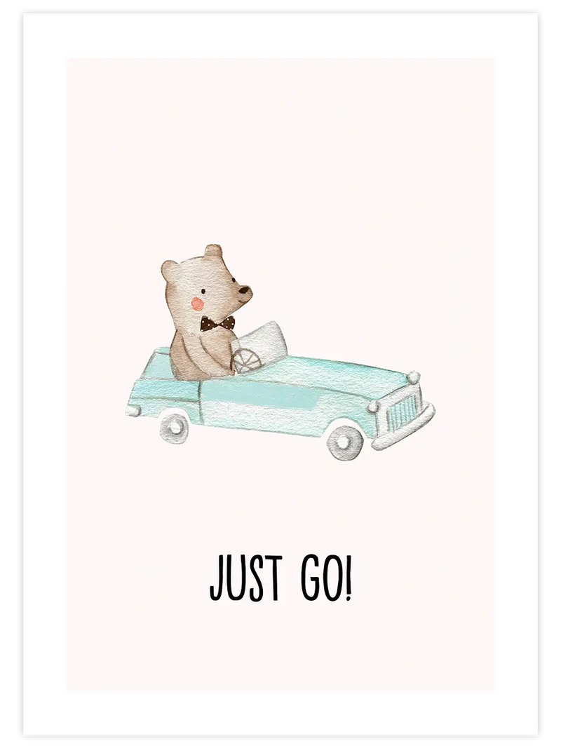 Just Go - Art Print Çocuk Odası Poster