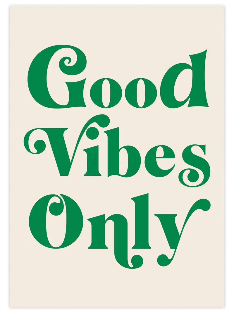 Good Vibes Only - Art Print Mutfak Poster