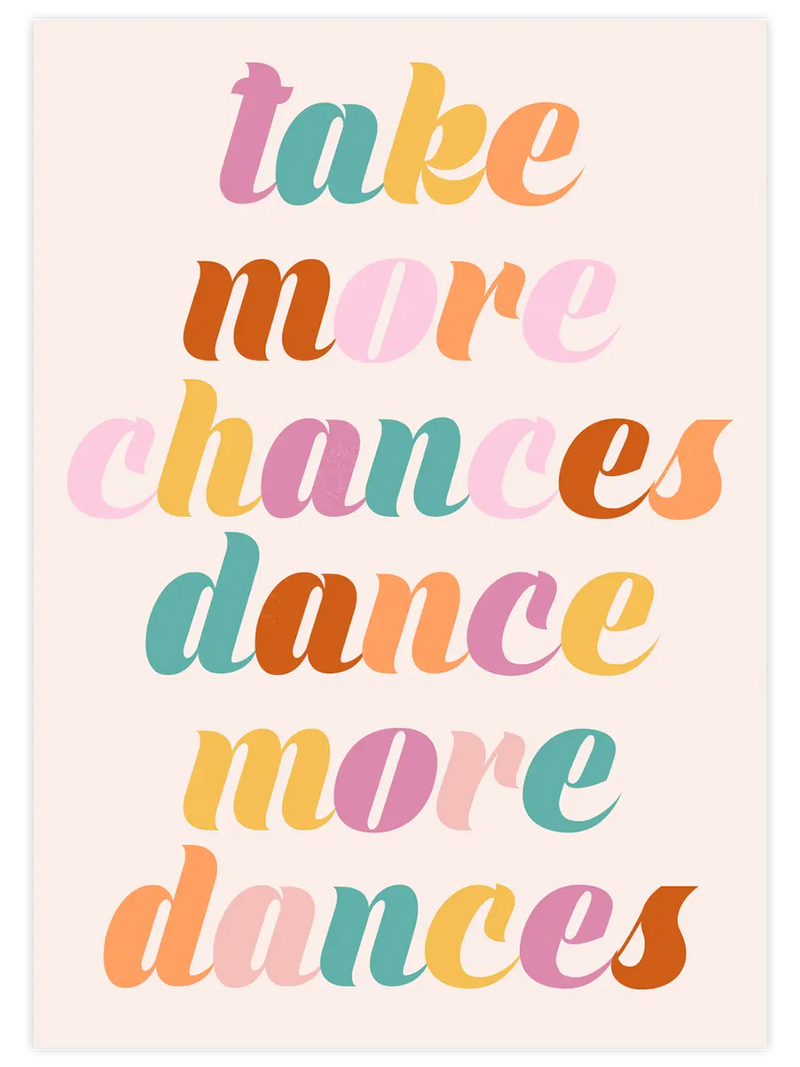 Take More Chances - Art Print Mutfak Poster