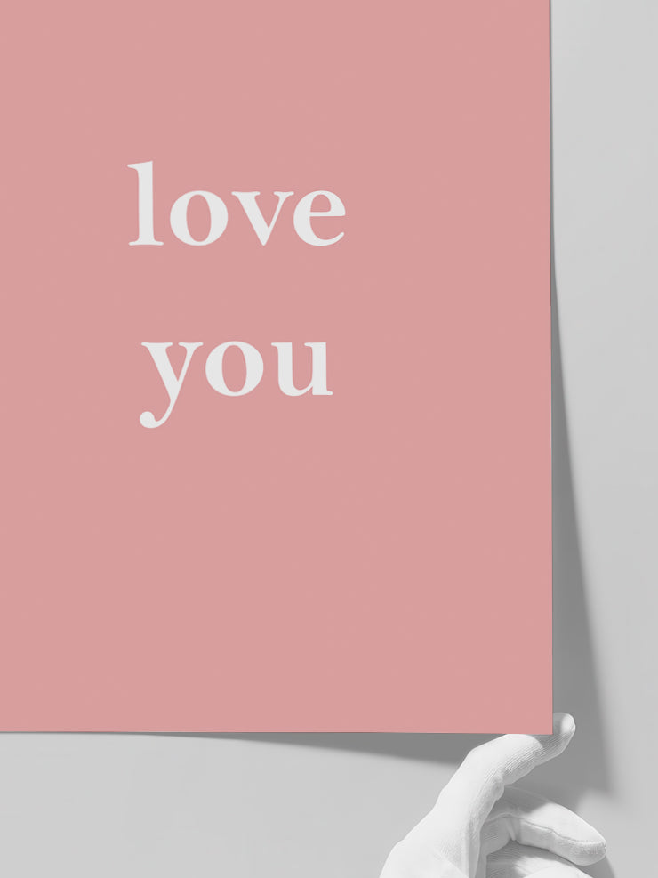 Love You - Art Print Poster