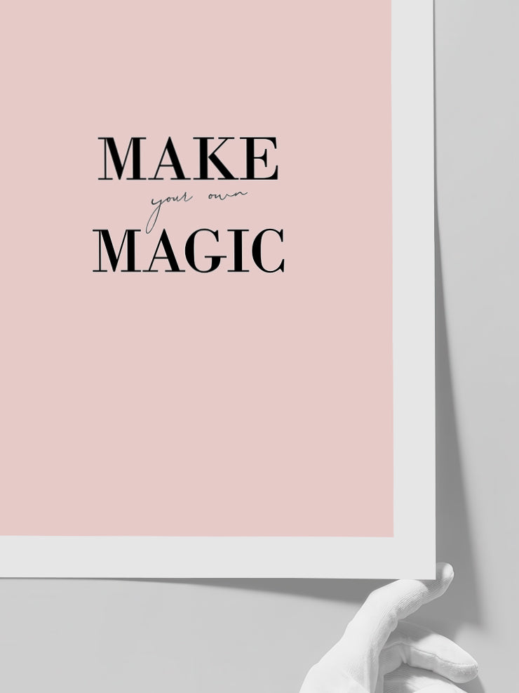 Your Own Magic - Art Print Poster