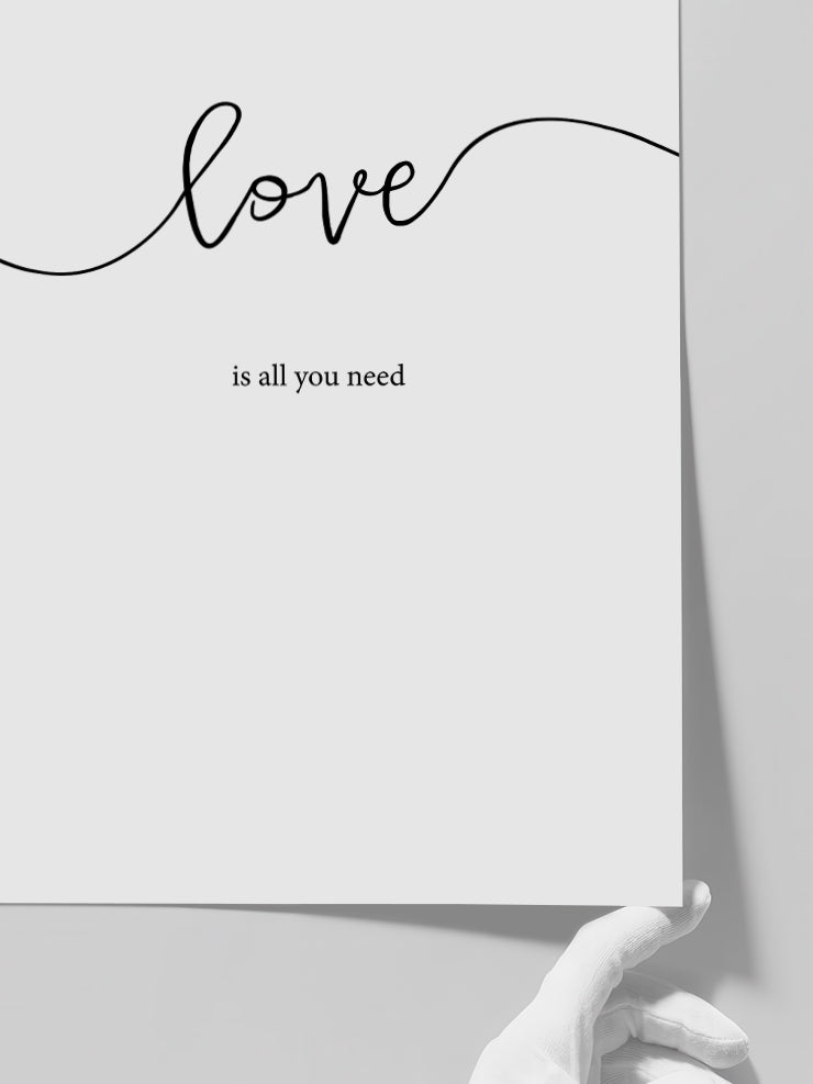 Love Is All You Need - Art Print Poster
