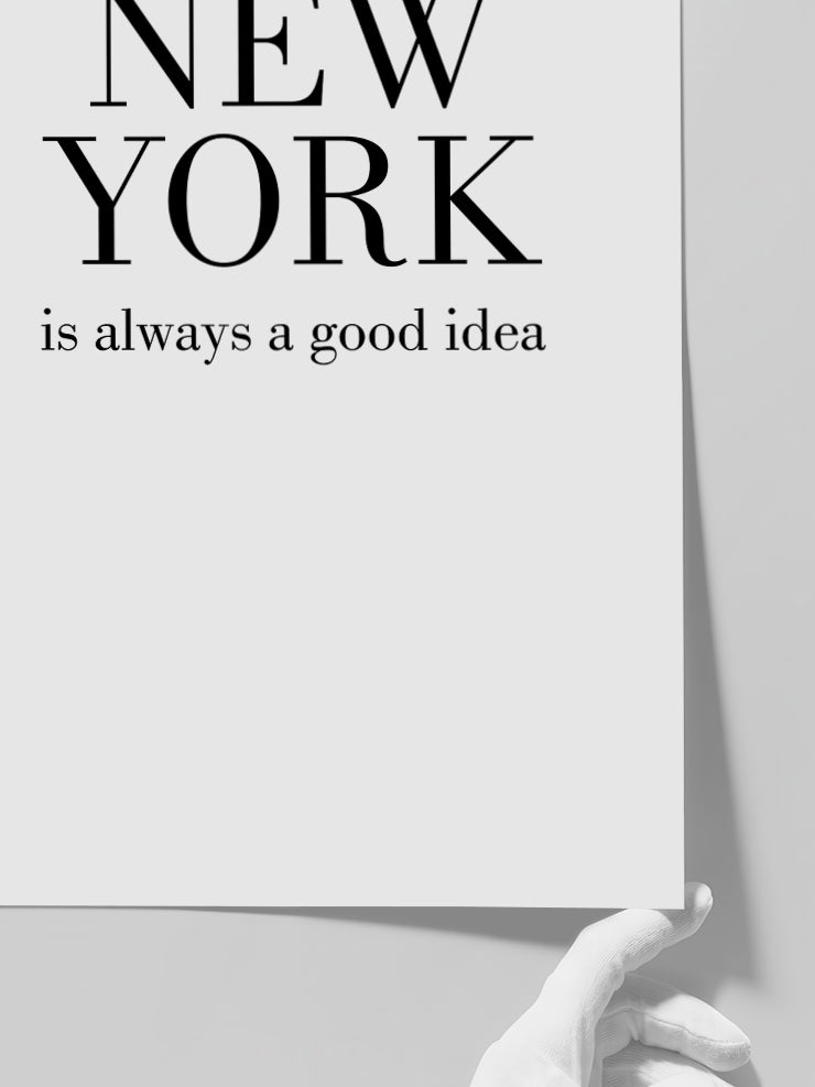 New York Good Idea - Art Print Poster