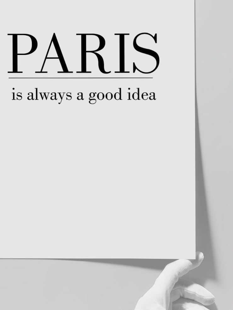Paris Good Idea - Art Print Poster