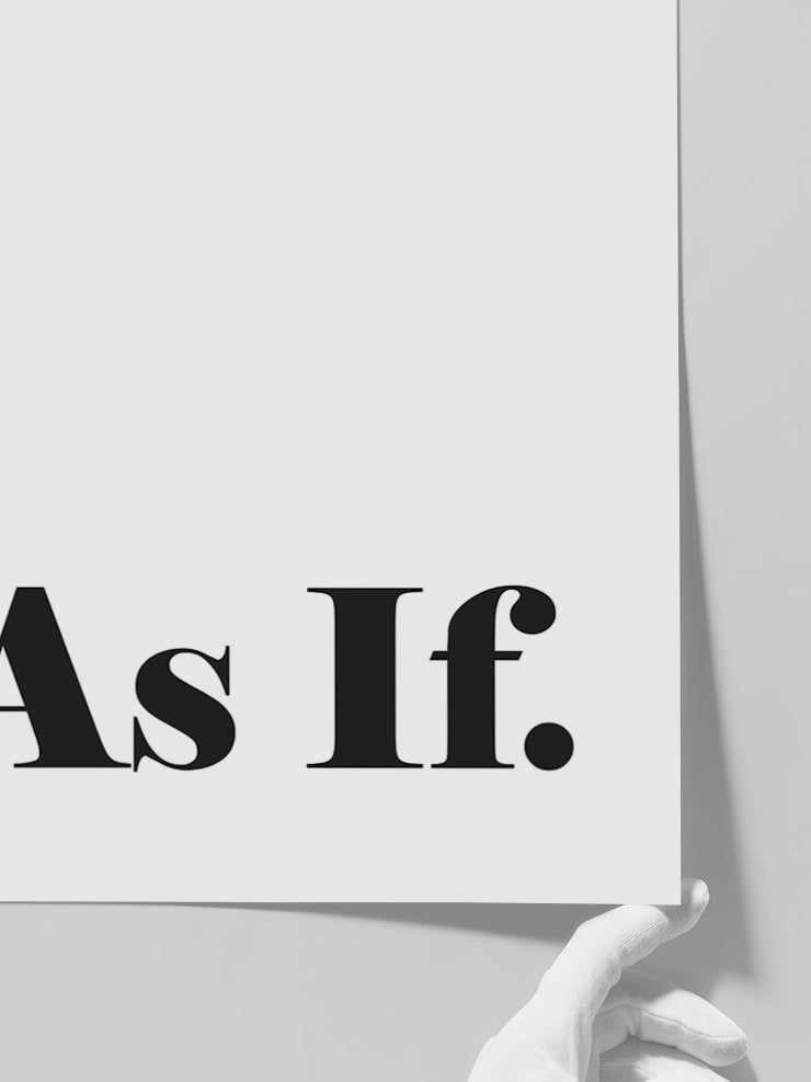 As If - Art Print Poster