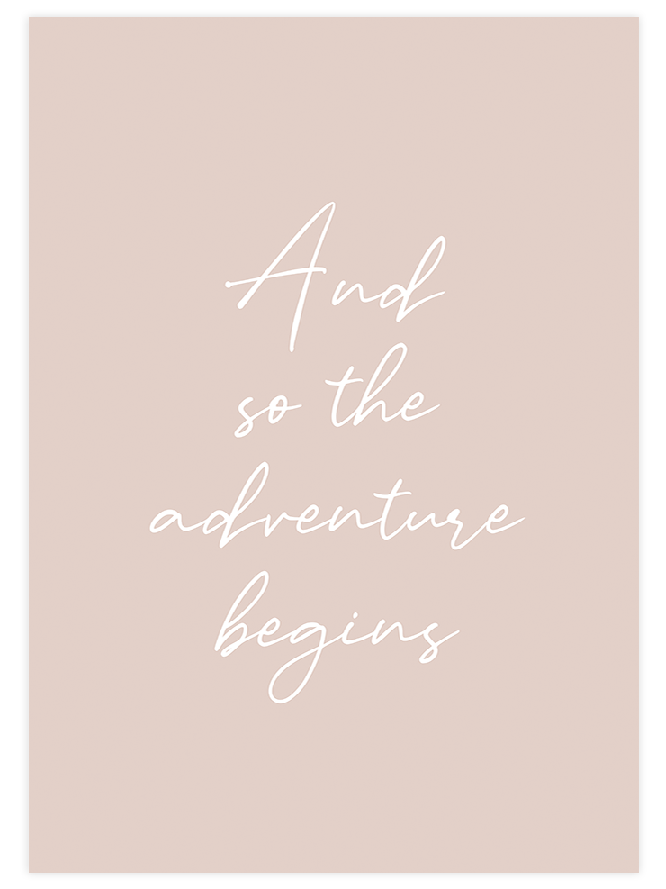 Adventure Begins - Art Print Poster
