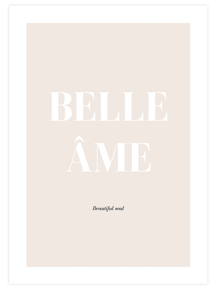 Belle Âme - Art Print Poster