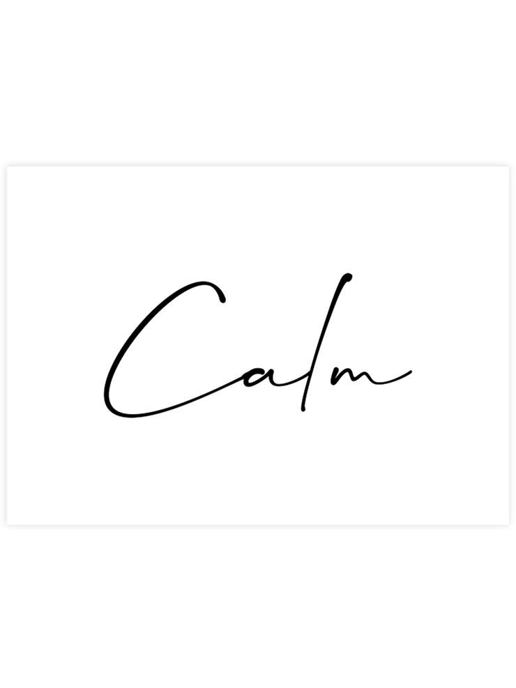 Calm - Art Print Poster