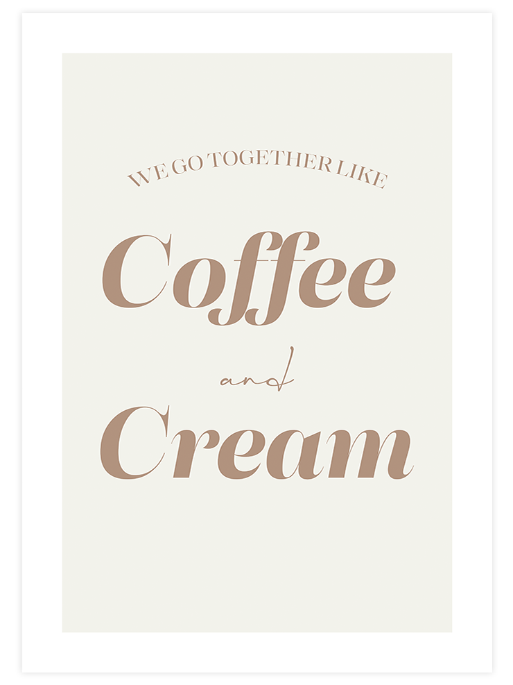 Coffee And Cream - Art Print Mutfak Poster