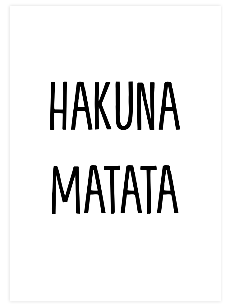 Hakuna Matata - Art Print Çocuk Odası Poster