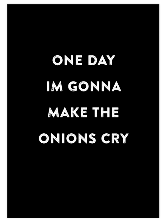 Make The Onions Cry Poster - Giclée Baskı