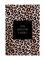 Stay Wild Poster - Giclée Baskı
