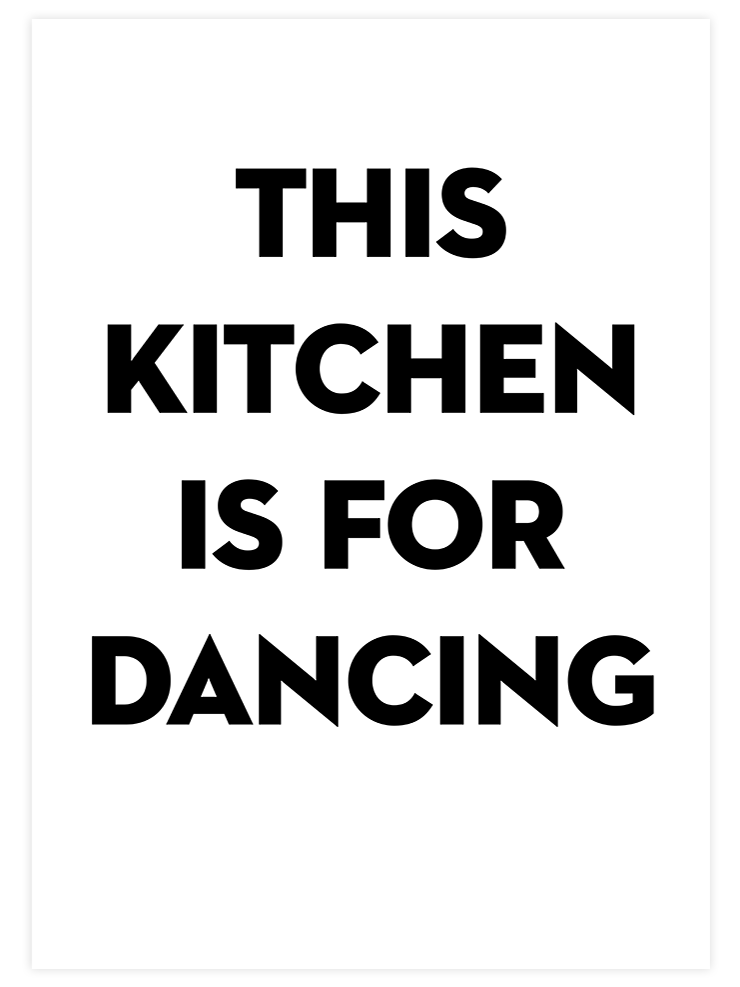 This Kitchen is for Dancing - Art Print Mutfak Poster