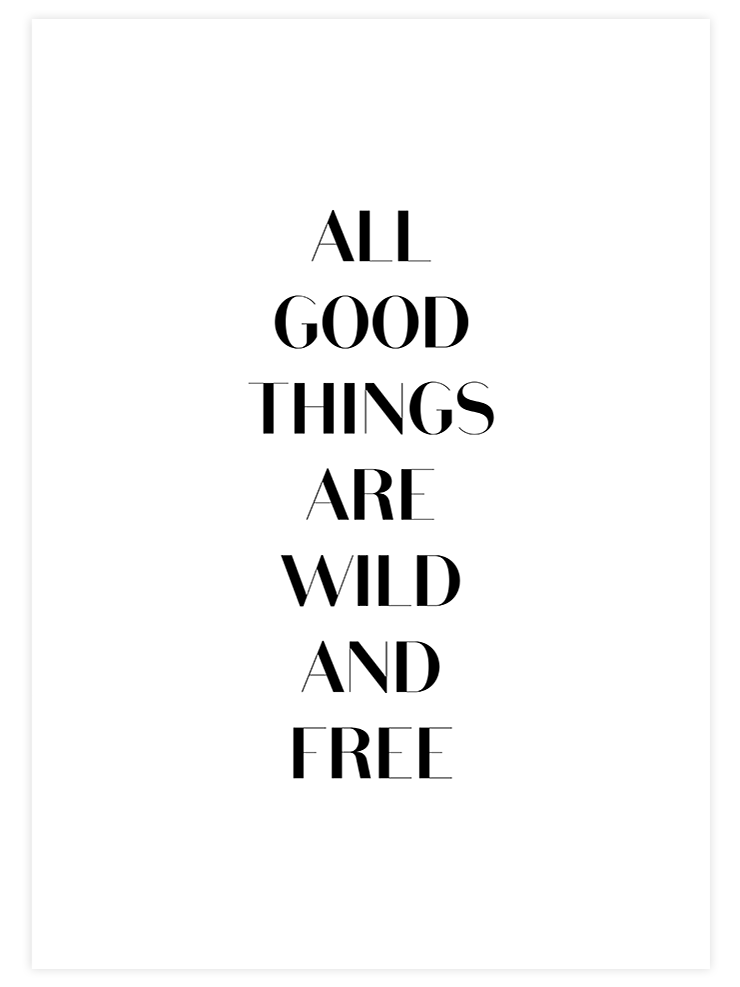 Wild and Free - Art Print Poster