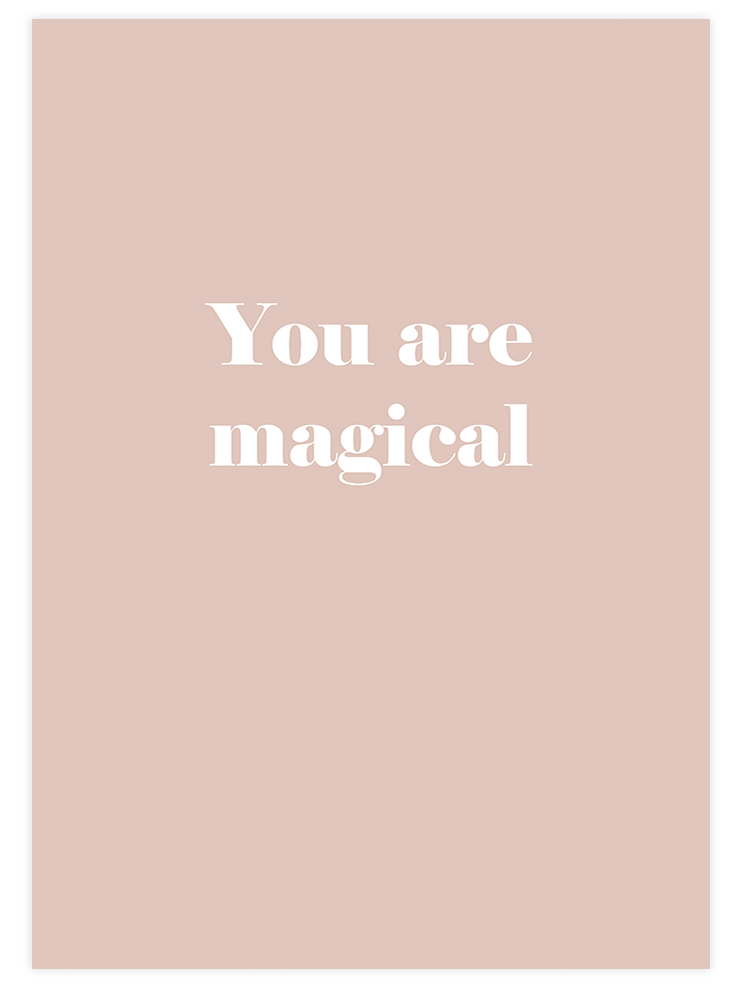 You are Magical - Art Print Poster