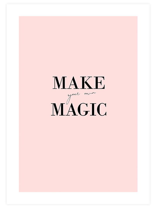 Your Own Magic Poster - Giclée Baskı