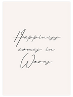 Happiness Comes In Waves - Art Print