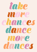 Take More Chances - Art Print