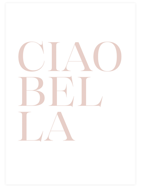 Ciao Bella Poster - Giclée Baskı
