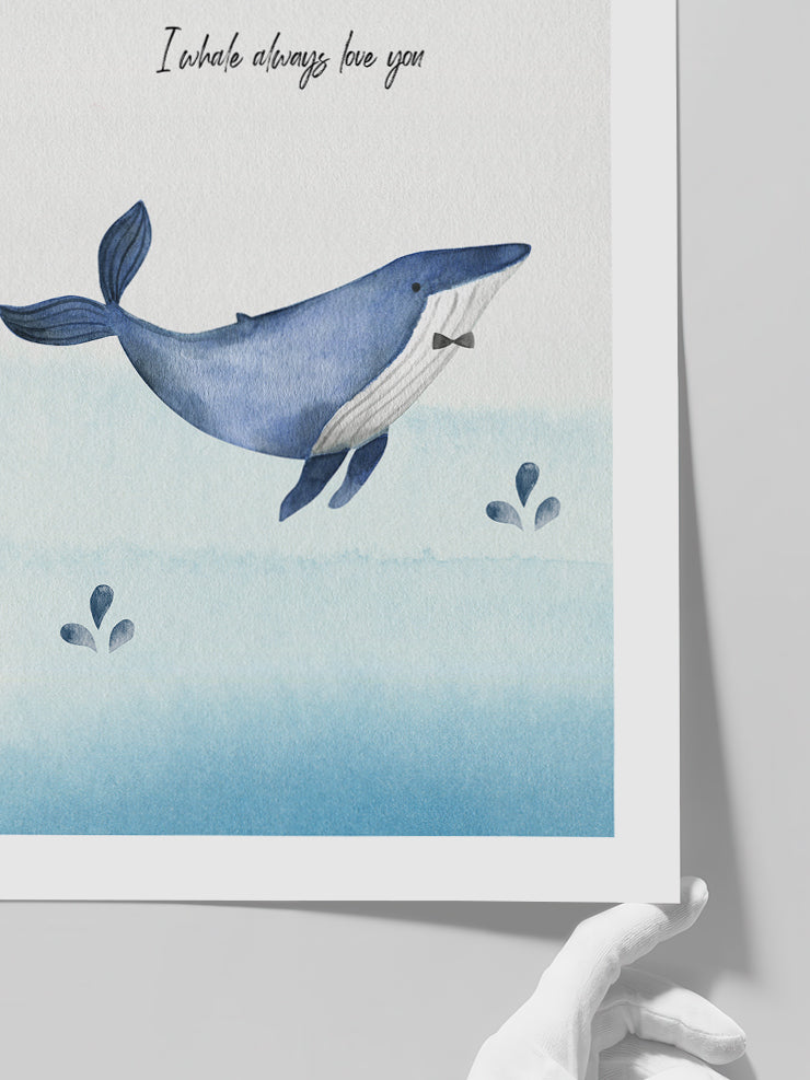 Whale Always Love You - Art Print  Poster