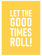 Good Times - Art Print