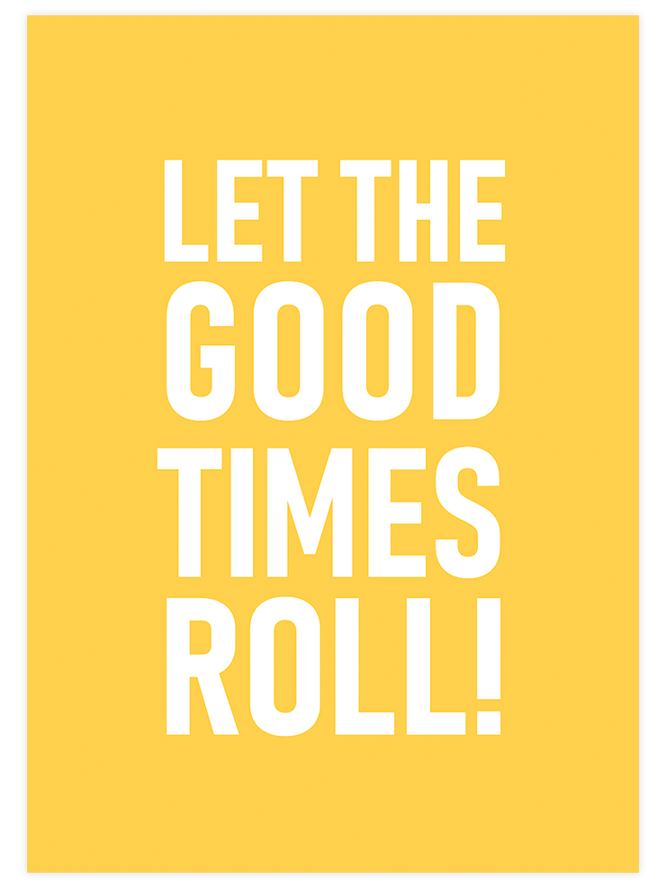 Good Times - Art Print  Poster
