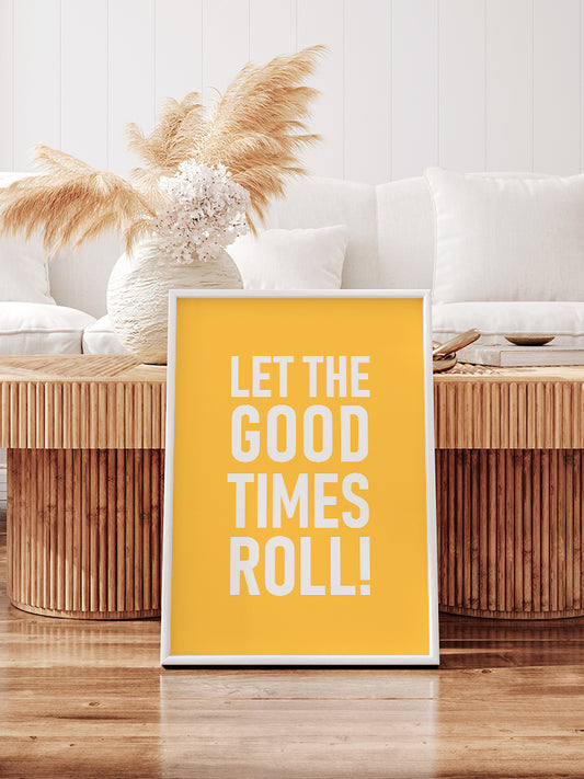 Good Times Poster - Giclée Baskı