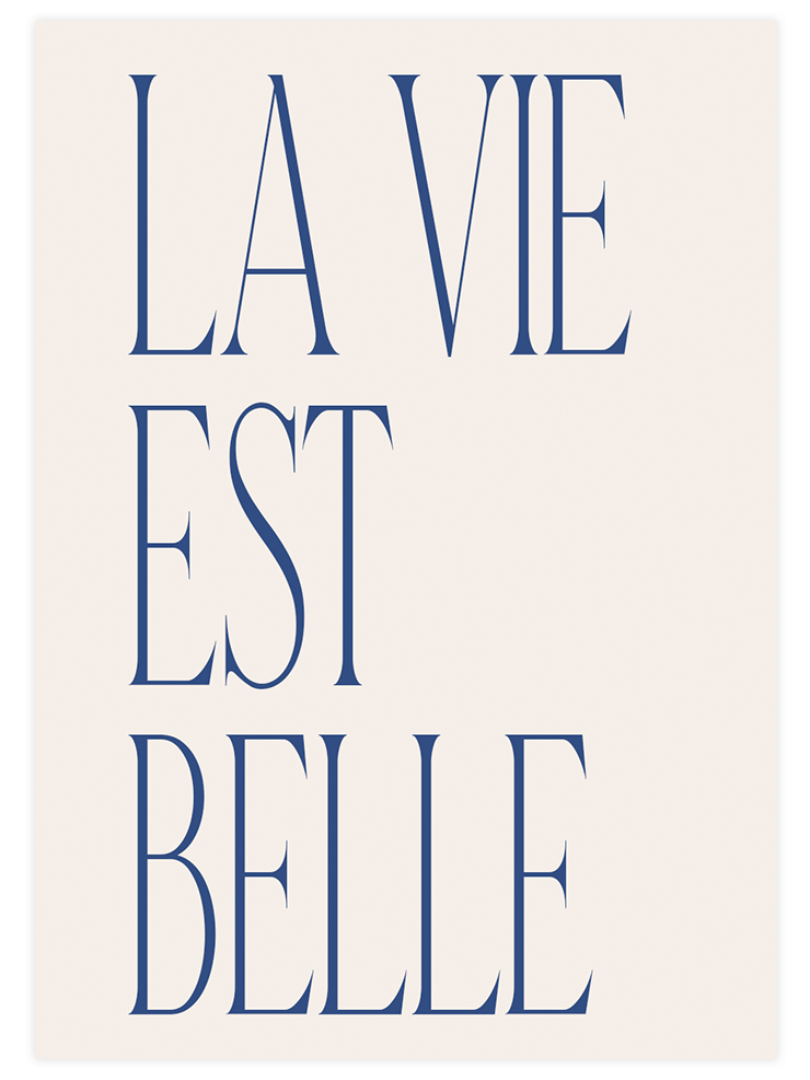 La Vie est Belle - Art Print  Poster