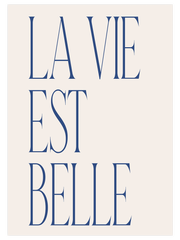 La Vie est Belle - Fine Art Poster