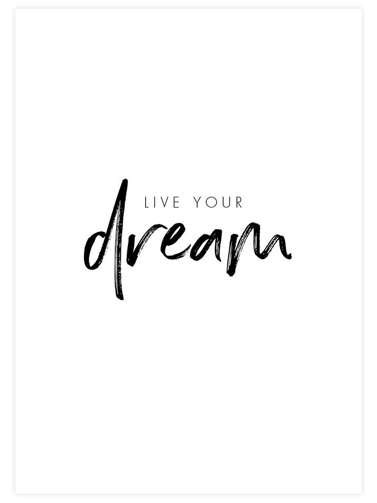 Live Your Dream - Art Print  Poster