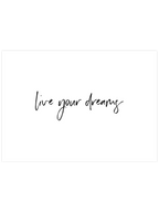 Live Your Dreams - Art Print