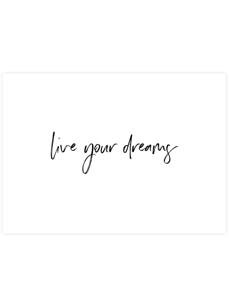 Live Your Dreams - Art Print  Poster