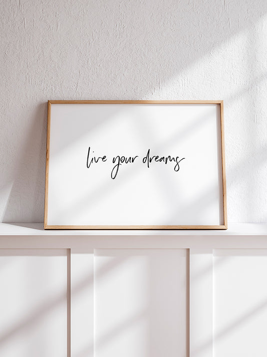 Live Your Dreams Poster - Giclée Baskı