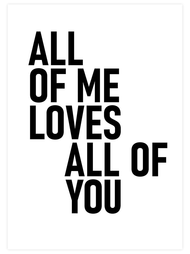All Of Me - Art Print  Poster