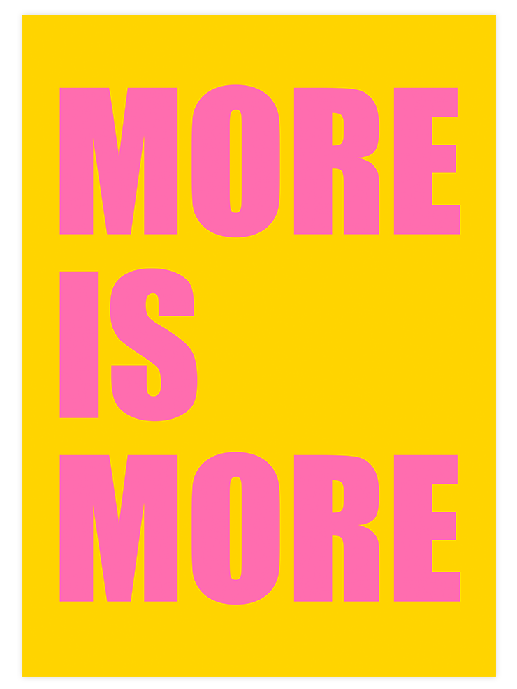 More is More Poster Seti