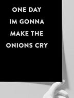 Make The Onions Cry - Art Print