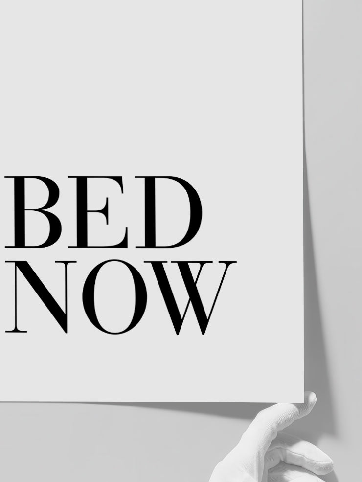 Bed Now - Art Print  Poster