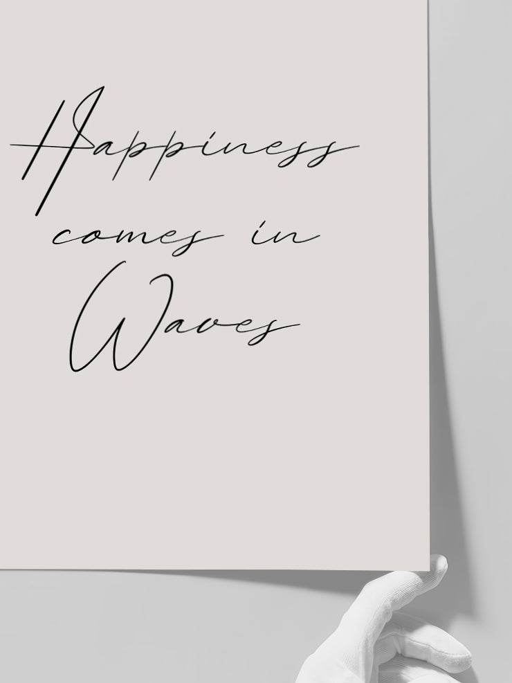 Happiness Comes In Waves - Art Print  Poster