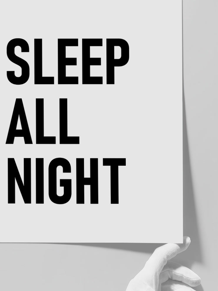 Sleep All Night - Art Print  Poster