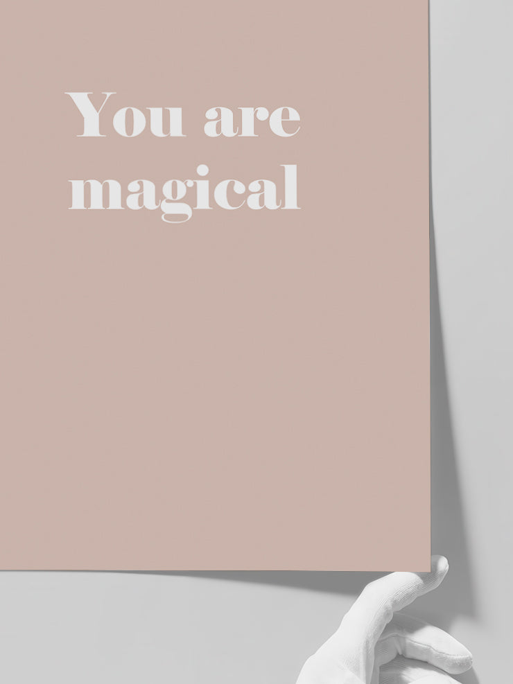 You are Magical - Art Print  Poster