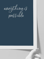 Everything Is Possible - Art Print