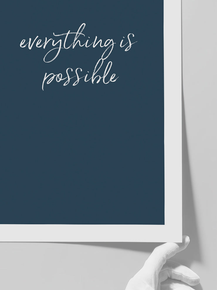 Everything Is Possible - Art Print
